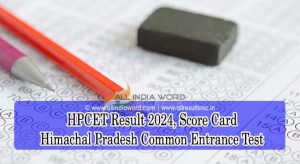 Himachal Pradesh CET Results 2024